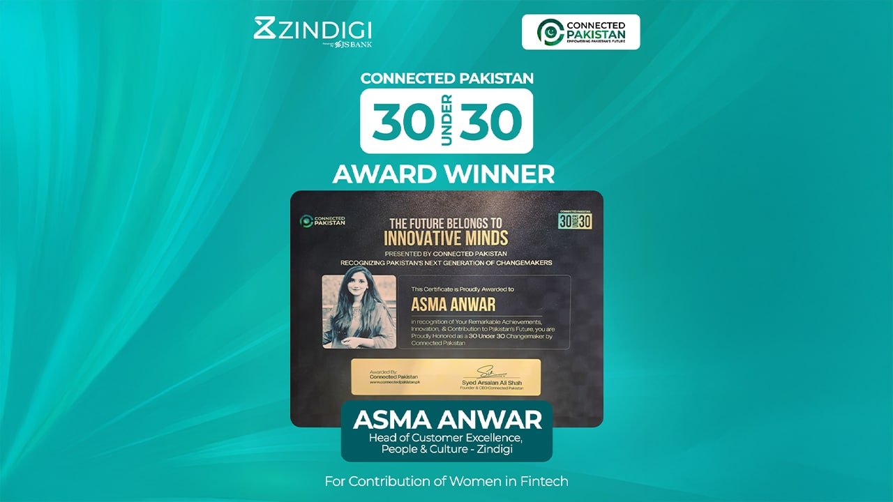 Asma Anwar of Zindigi Awarded 30 Under 30 by Connected Pakistan in the Category of Women’s Contribution in Fintech