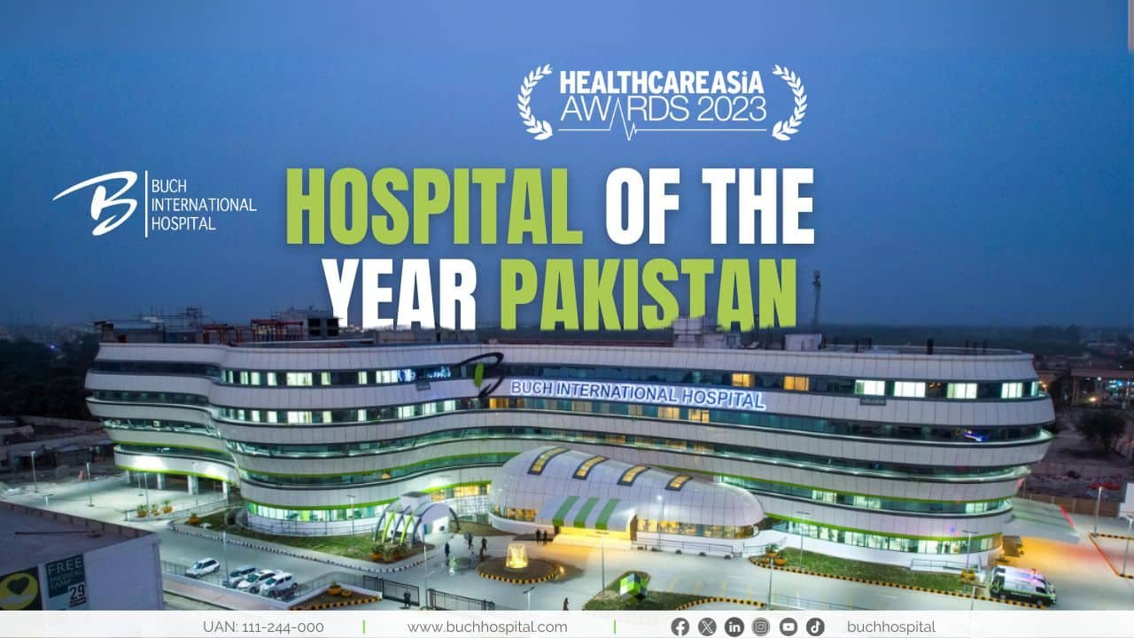 Buch International Hospital Awarded as ‘Hospital of the Year – Pakistan’ in the Prestigious Healthcare Asia Awards 2023